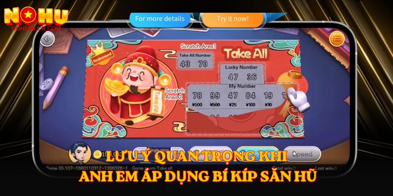 Lưu ý quan trọng khi anh em áp dụng Bí Kíp Săn Hũ
