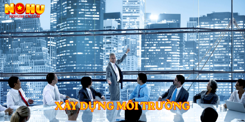 Xây dựng môi trường