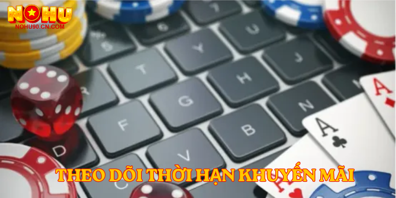 Theo dõi thời hạn khuyến mãi