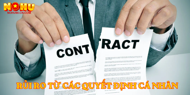 Rủi ro từ các quyết định cá nhân