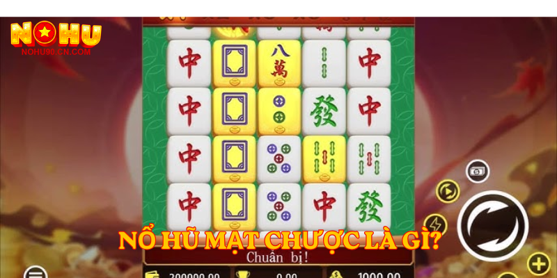 Nổ Hũ Mạt Chược Là Gì?