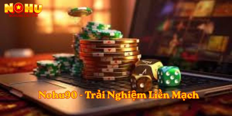Tạo trải nghiệm liền mạch