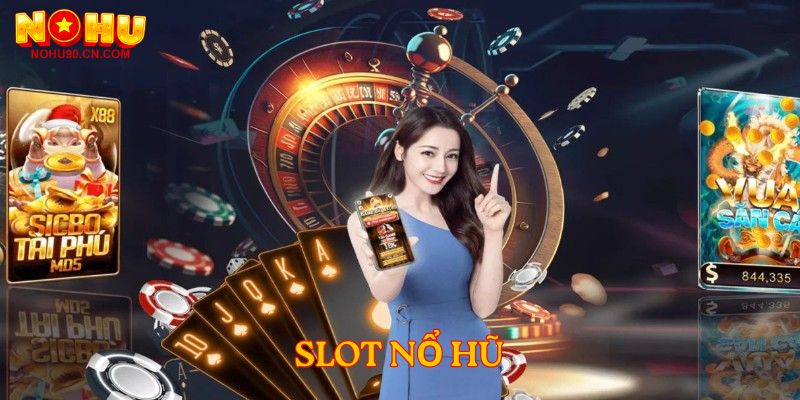 Slot Nổ hũ